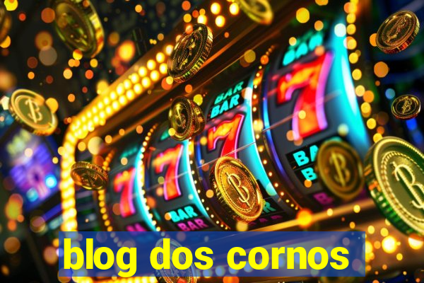 blog dos cornos